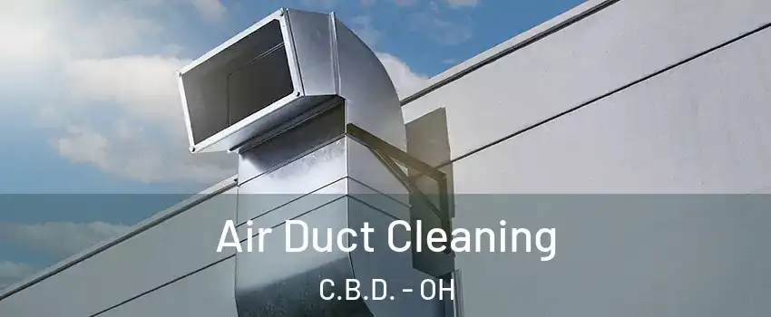 Air Duct Cleaning C.B.D. - OH