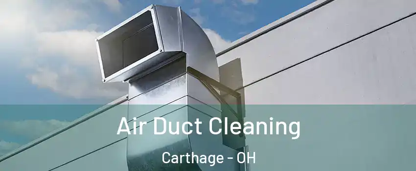 Air Duct Cleaning Carthage - OH