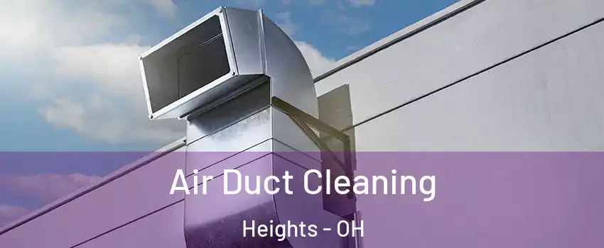 Air Duct Cleaning Heights - OH