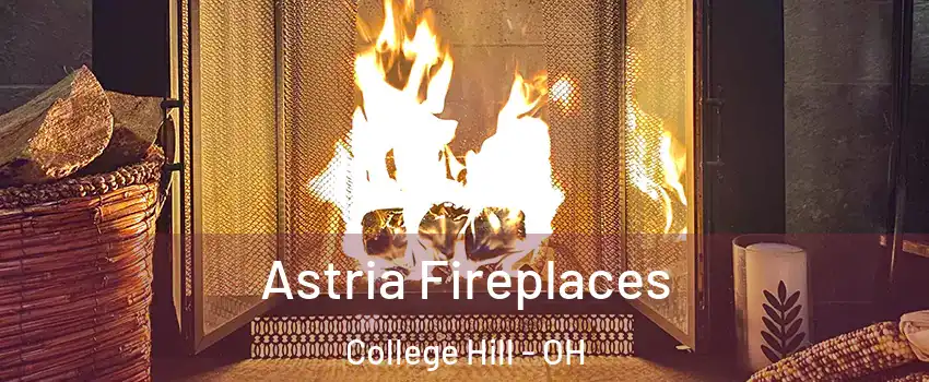 Astria Fireplaces College Hill - OH