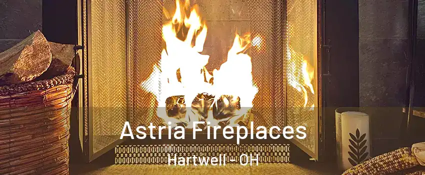 Astria Fireplaces Hartwell - OH