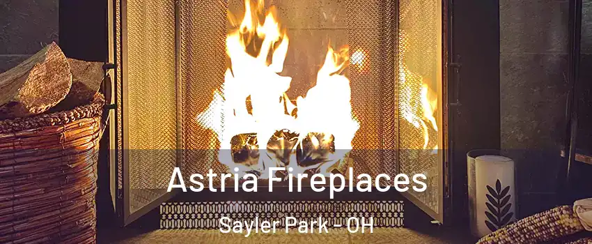 Astria Fireplaces Sayler Park - OH