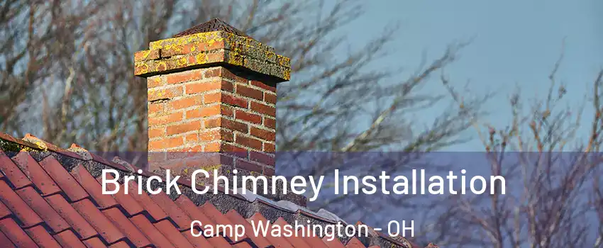 Brick Chimney Installation Camp Washington - OH