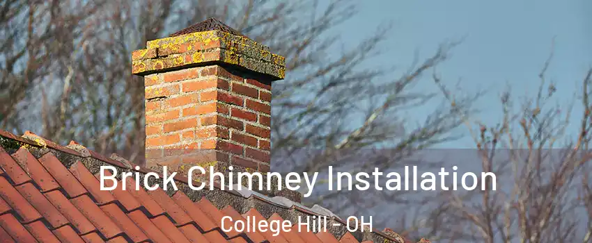 Brick Chimney Installation College Hill - OH