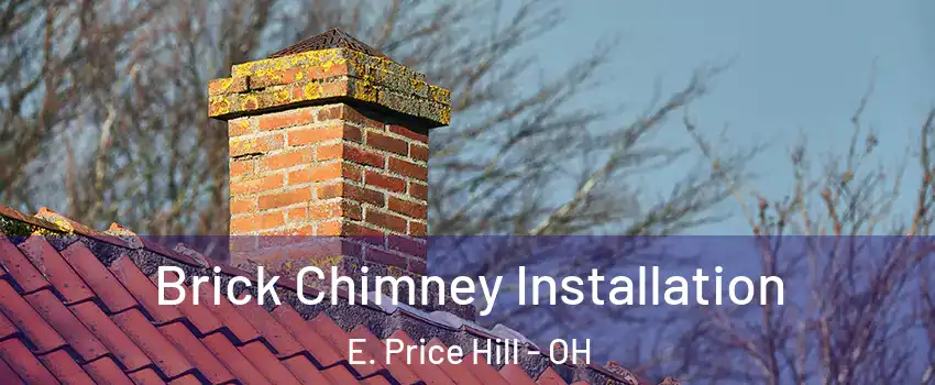 Brick Chimney Installation E. Price Hill - OH