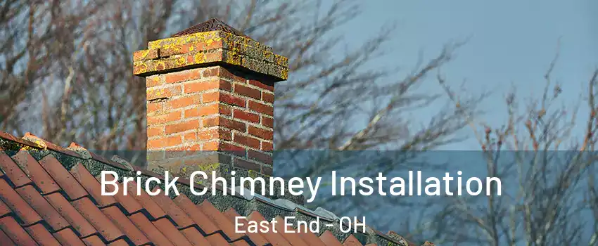 Brick Chimney Installation East End - OH