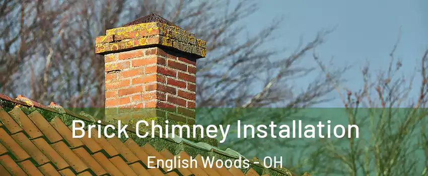 Brick Chimney Installation English Woods - OH