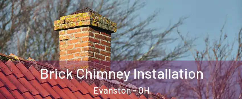 Brick Chimney Installation Evanston - OH