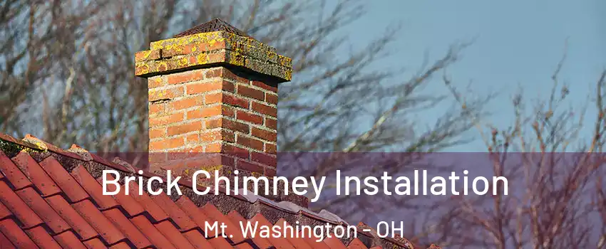 Brick Chimney Installation Mt. Washington - OH