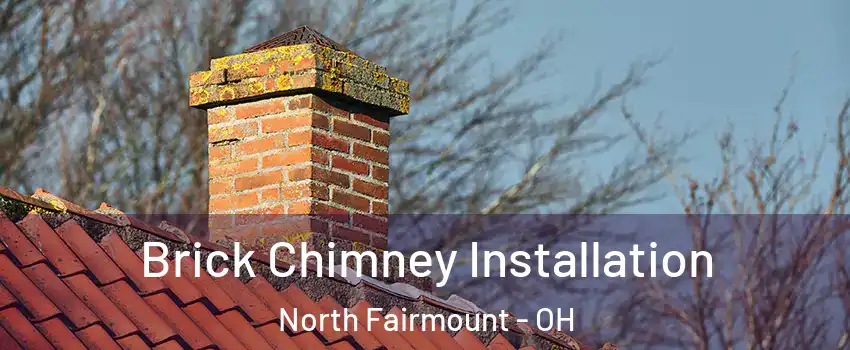 Brick Chimney Installation North Fairmount - OH