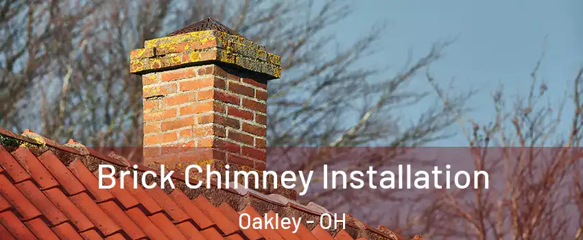 Brick Chimney Installation Oakley - OH