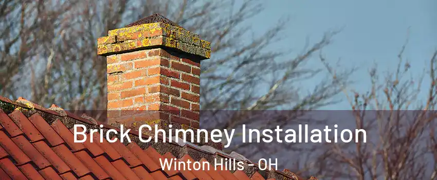 Brick Chimney Installation Winton Hills - OH