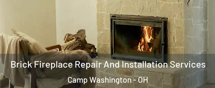 Brick Fireplace Repair And Installation Services Camp Washington - OH