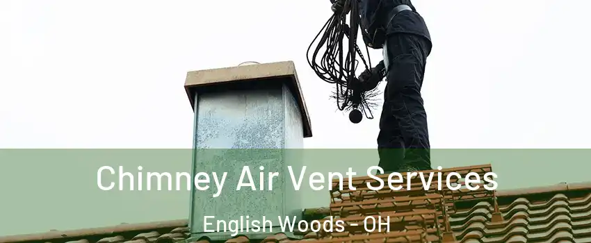 Chimney Air Vent Services English Woods - OH