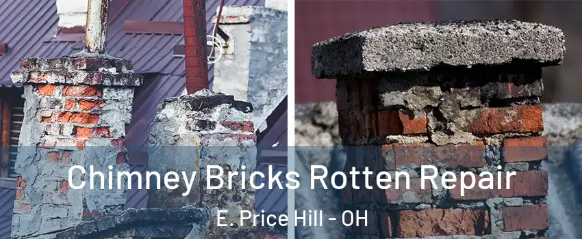 Chimney Bricks Rotten Repair E. Price Hill - OH