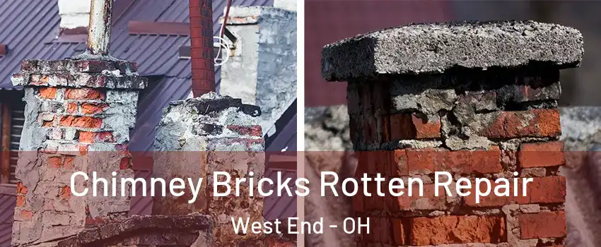 Chimney Bricks Rotten Repair West End - OH