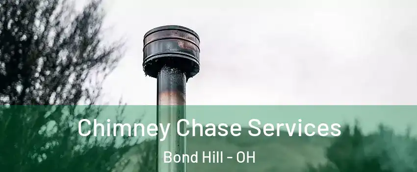 Chimney Chase Services Bond Hill - OH