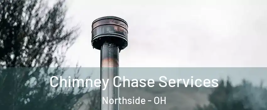 Chimney Chase Services Northside - OH