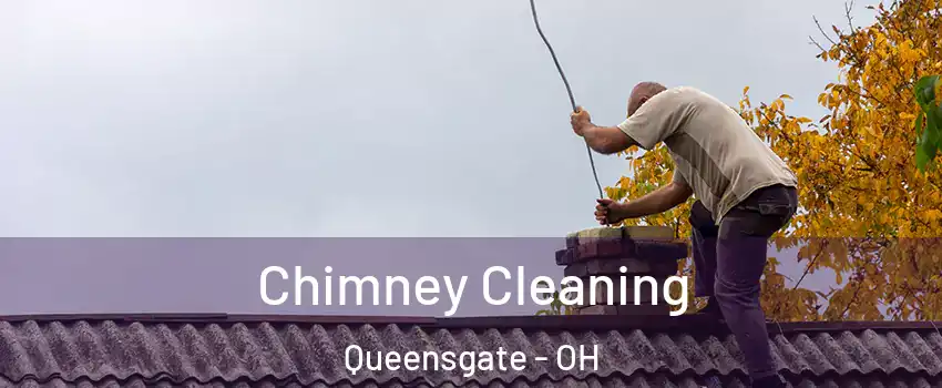 Chimney Cleaning Queensgate - OH