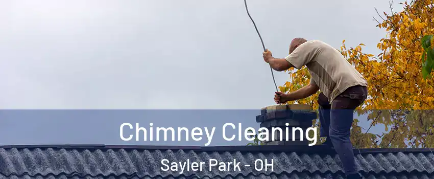 Chimney Cleaning Sayler Park - OH