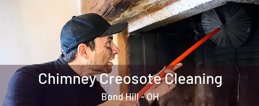 Chimney Creosote Cleaning Bond Hill - OH