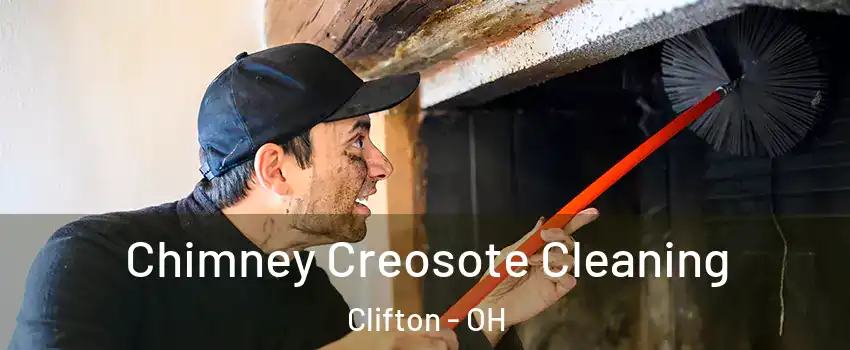 Chimney Creosote Cleaning Clifton - OH