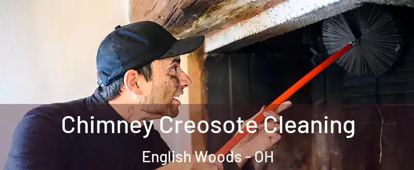 Chimney Creosote Cleaning English Woods - OH