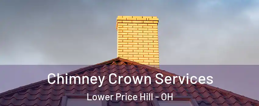 Chimney Crown Services Lower Price Hill - OH