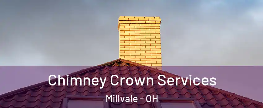 Chimney Crown Services Millvale - OH