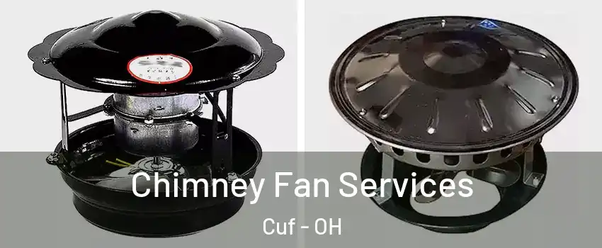 Chimney Fan Services Cuf - OH