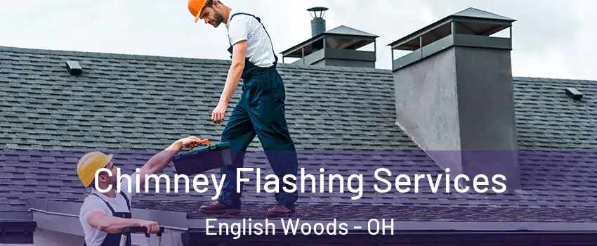 Chimney Flashing Services English Woods - OH