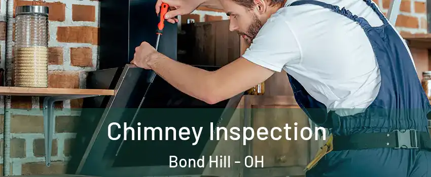 Chimney Inspection Bond Hill - OH