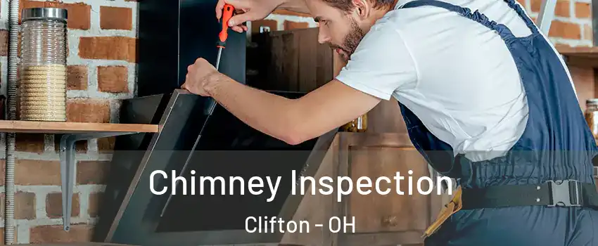 Chimney Inspection Clifton - OH