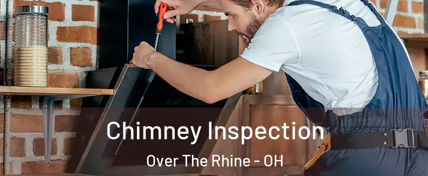 Chimney Inspection Over The Rhine - OH