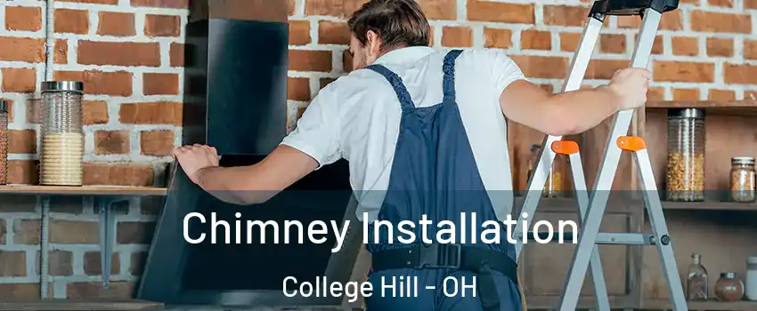 Chimney Installation College Hill - OH