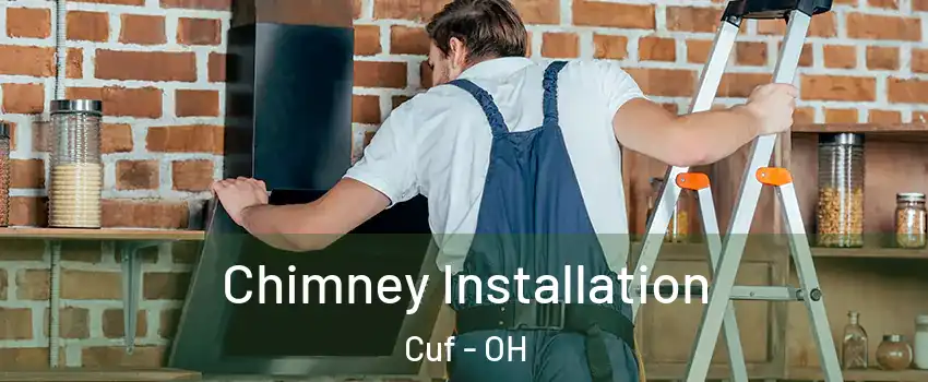 Chimney Installation Cuf - OH