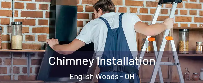 Chimney Installation English Woods - OH