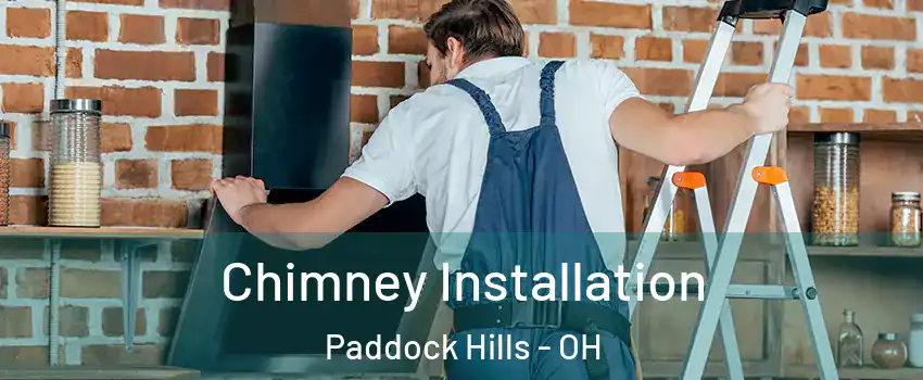 Chimney Installation Paddock Hills - OH