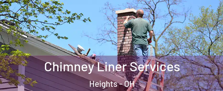 Chimney Liner Services Heights - OH