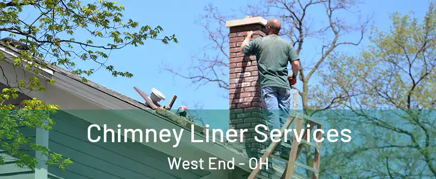 Chimney Liner Services West End - OH