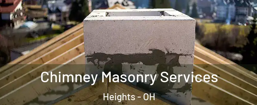 Chimney Masonry Services Heights - OH