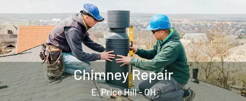 Chimney Repair E. Price Hill - OH