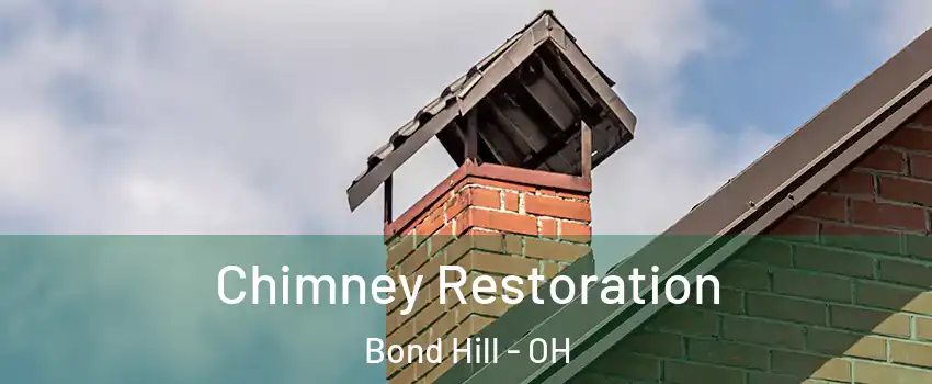 Chimney Restoration Bond Hill - OH