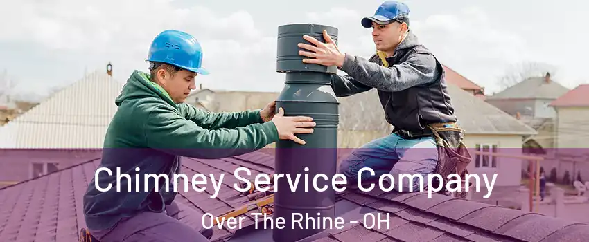 Chimney Service Company Over The Rhine - OH