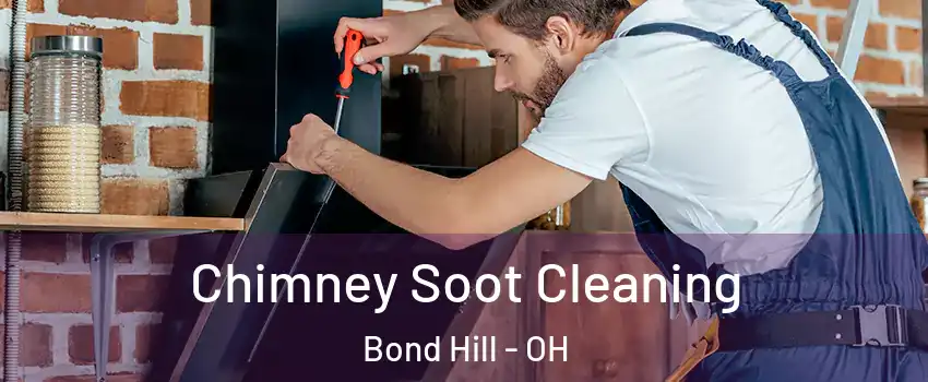 Chimney Soot Cleaning Bond Hill - OH