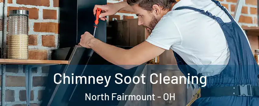 Chimney Soot Cleaning North Fairmount - OH