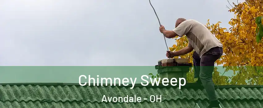 Chimney Sweep Avondale - OH