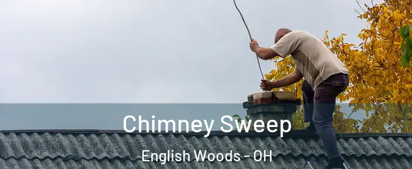 Chimney Sweep English Woods - OH