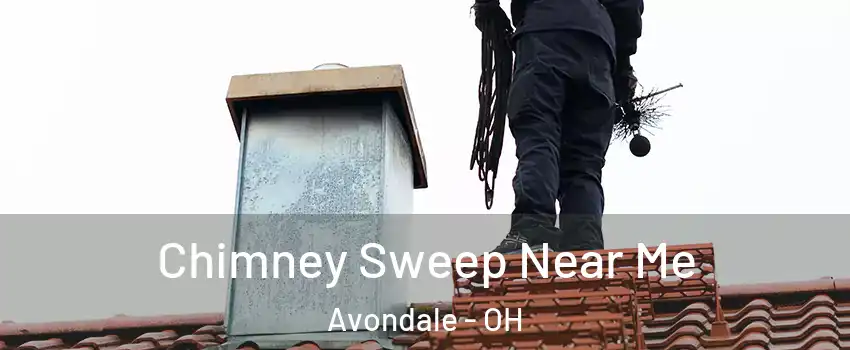 Chimney Sweep Near Me Avondale - OH