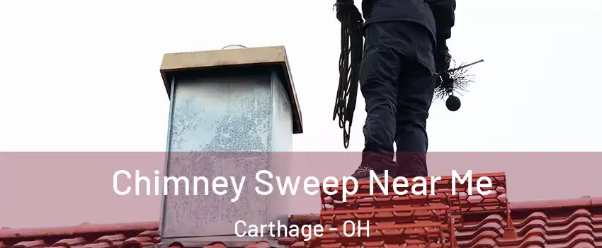 Chimney Sweep Near Me Carthage - OH